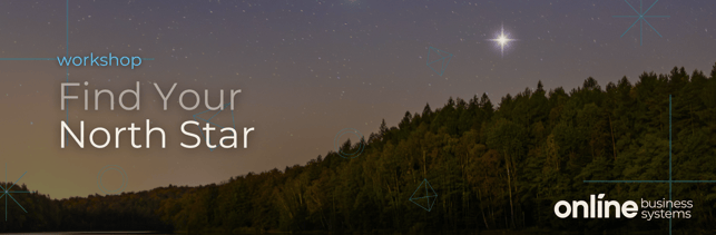 North Star Workshop - Online Business Systems