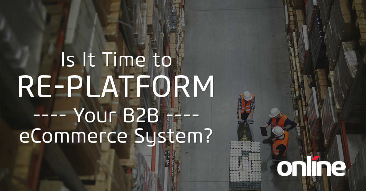 It It Time to Re-Platform Your eCommerce System